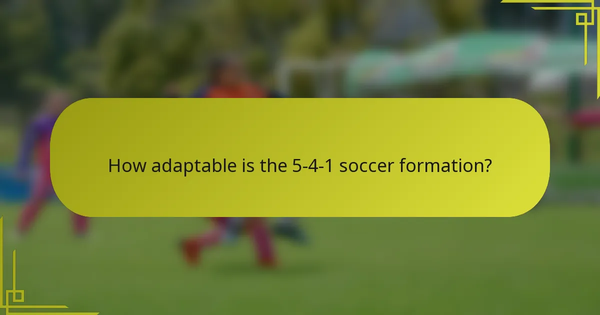 How adaptable is the 5-4-1 soccer formation?