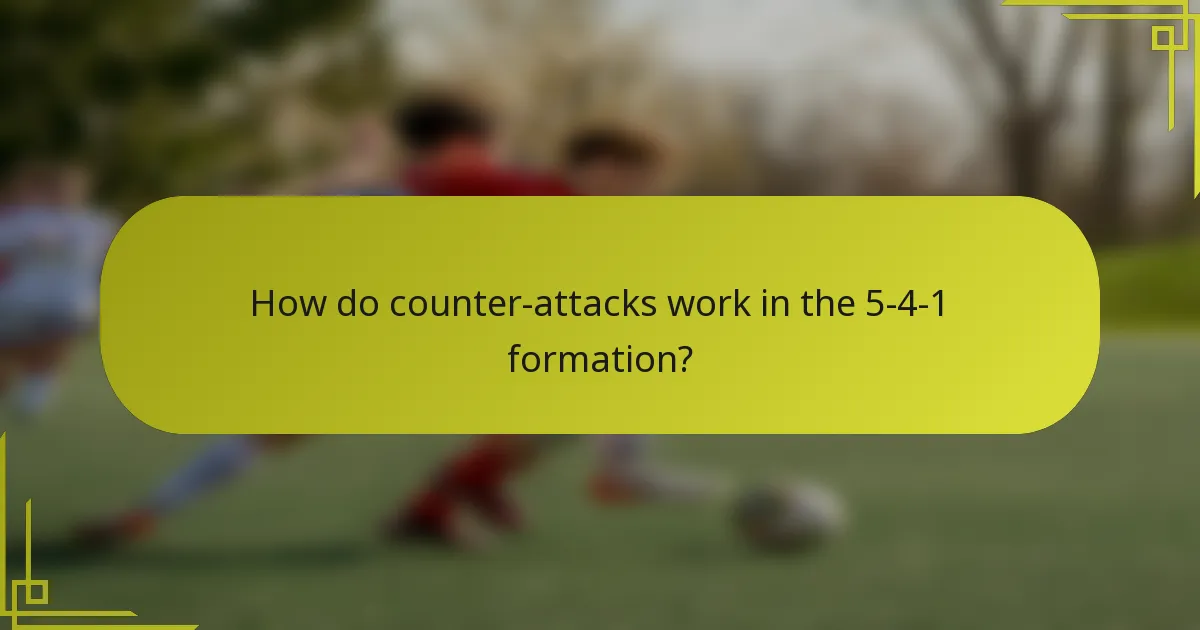 How do counter-attacks work in the 5-4-1 formation?