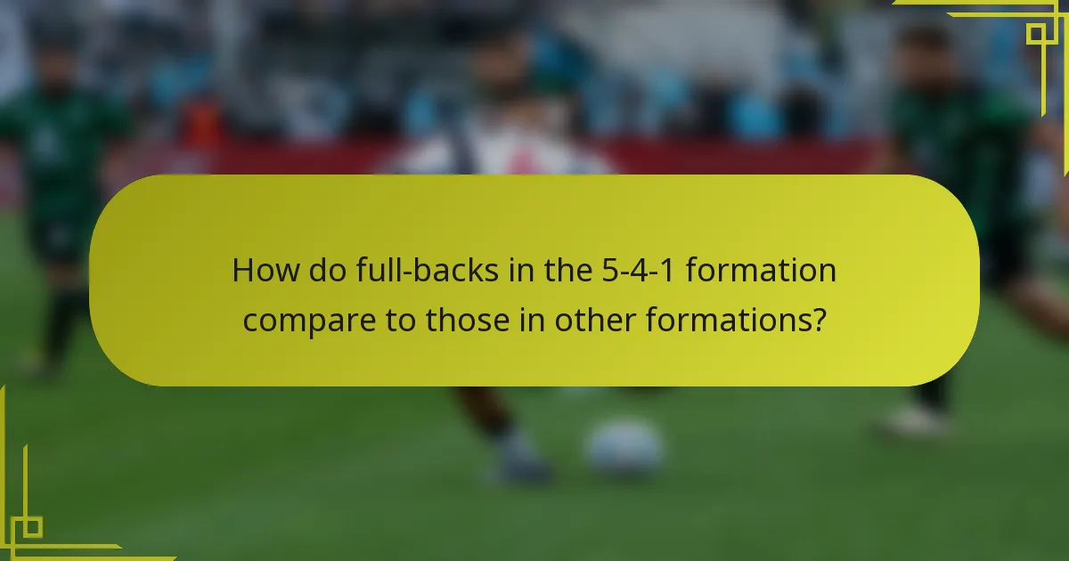 How do full-backs in the 5-4-1 formation compare to those in other formations?