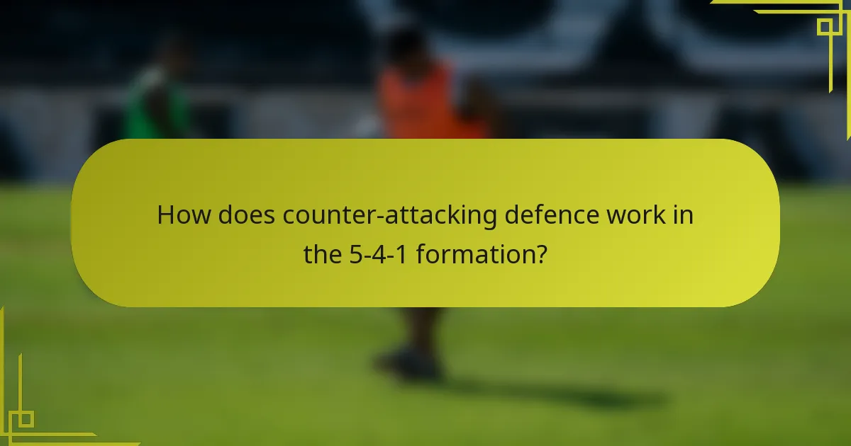 How does counter-attacking defence work in the 5-4-1 formation?