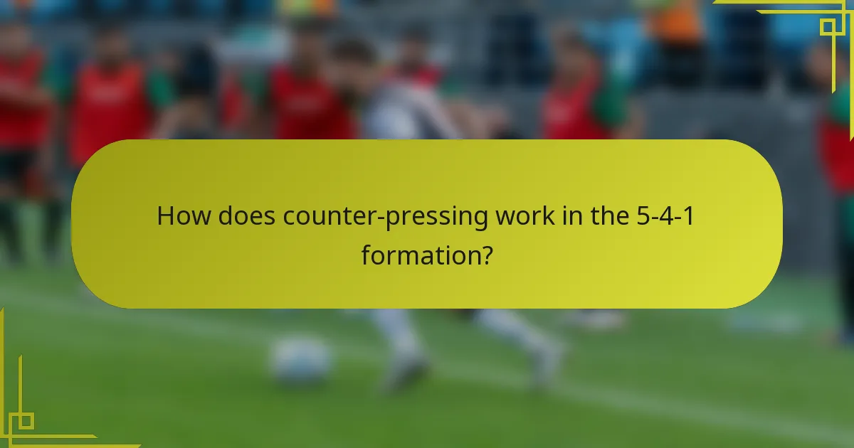 How does counter-pressing work in the 5-4-1 formation?