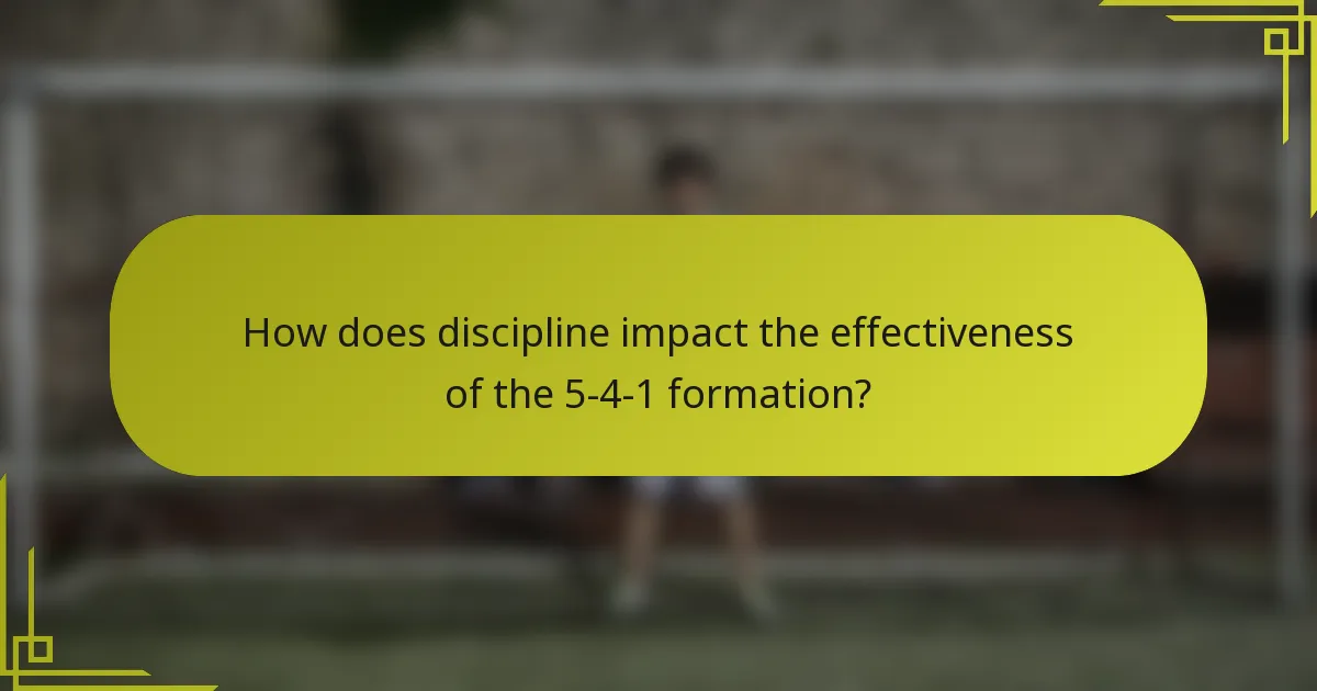 How does discipline impact the effectiveness of the 5-4-1 formation?