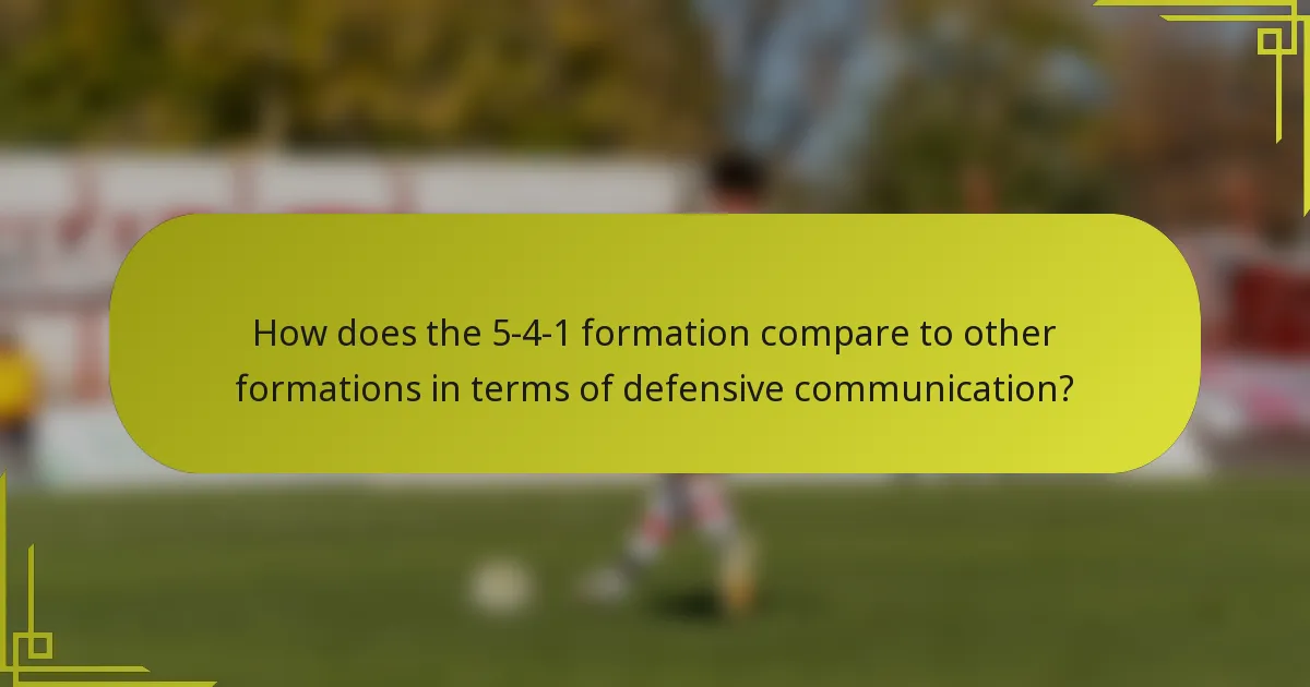 How does the 5-4-1 formation compare to other formations in terms of defensive communication?