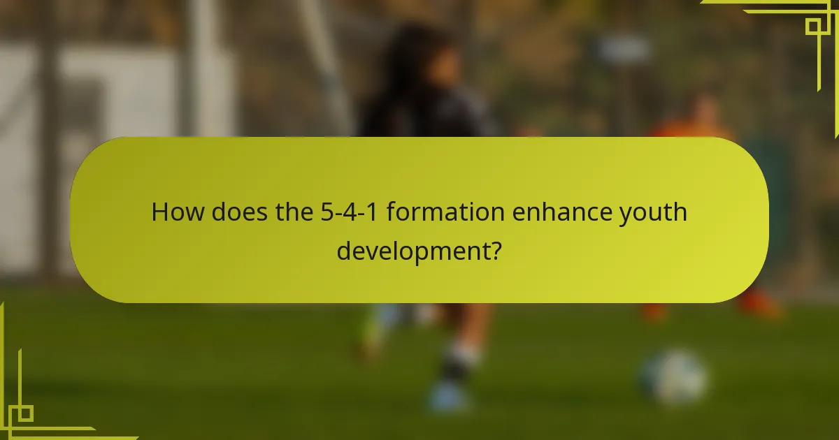 How does the 5-4-1 formation enhance youth development?