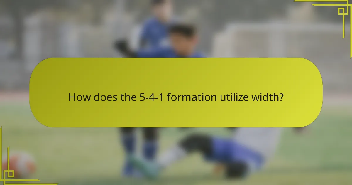 How does the 5-4-1 formation utilize width?