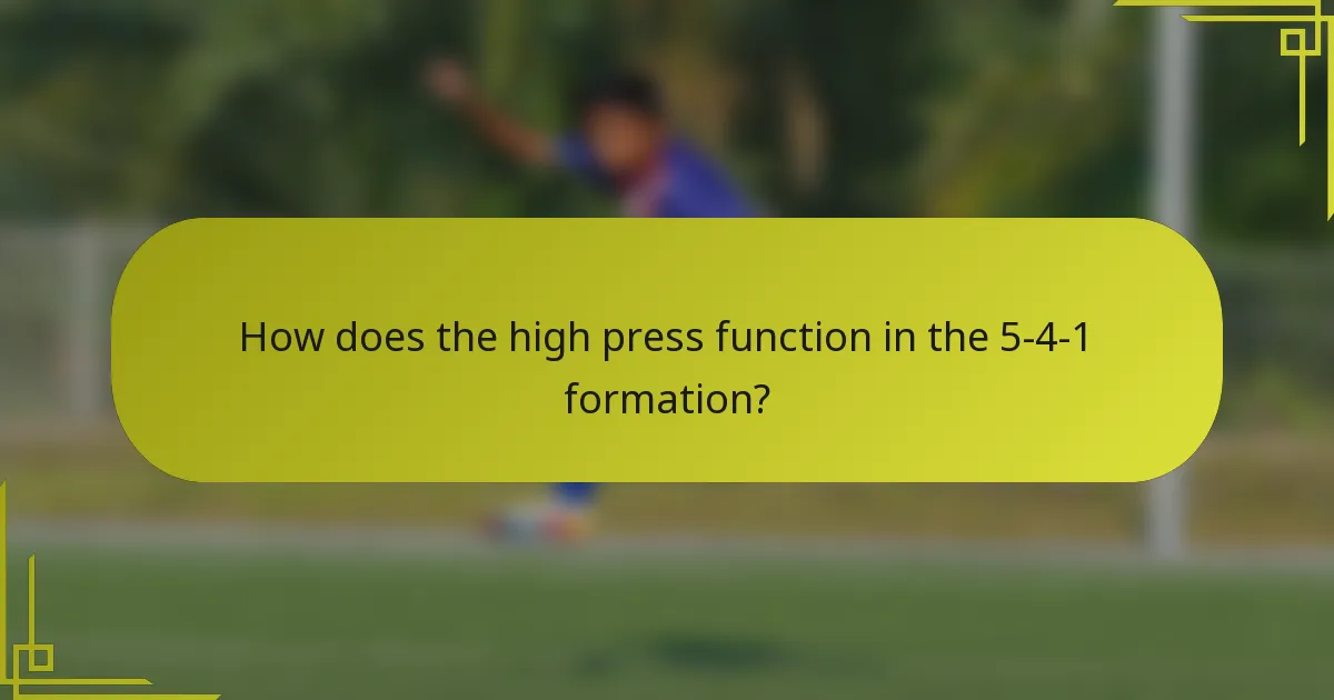 How does the high press function in the 5-4-1 formation?
