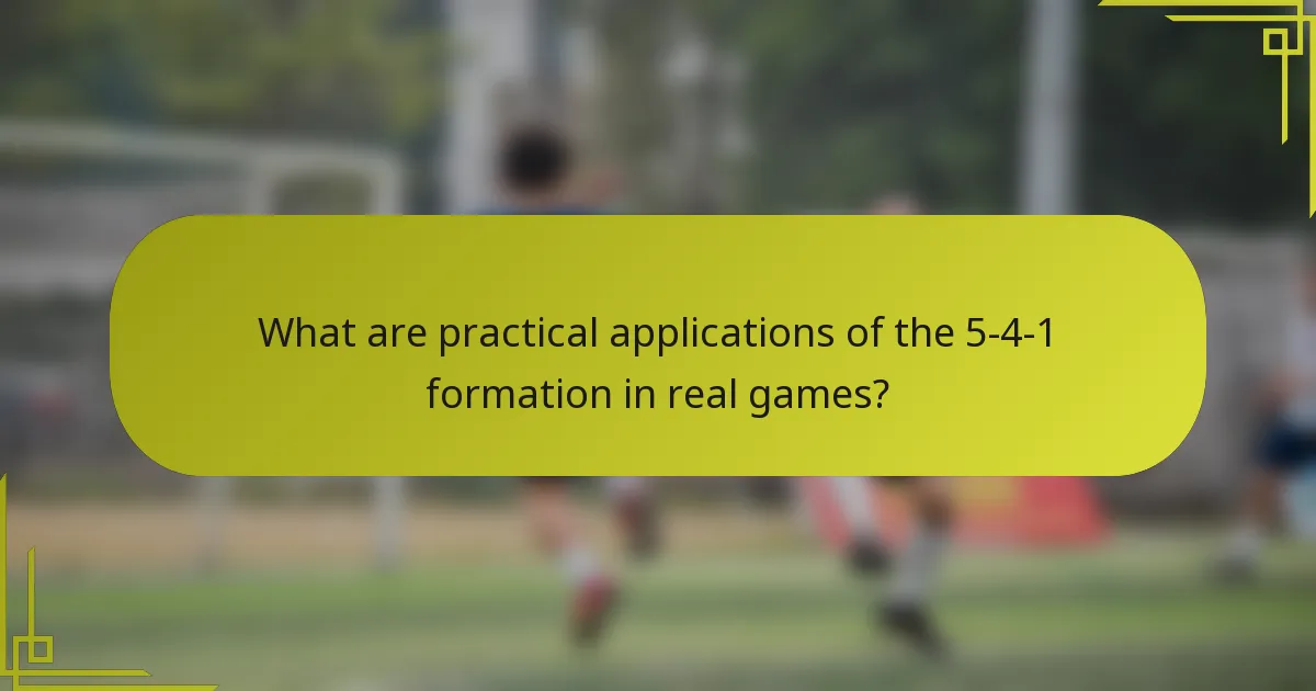 What are practical applications of the 5-4-1 formation in real games?