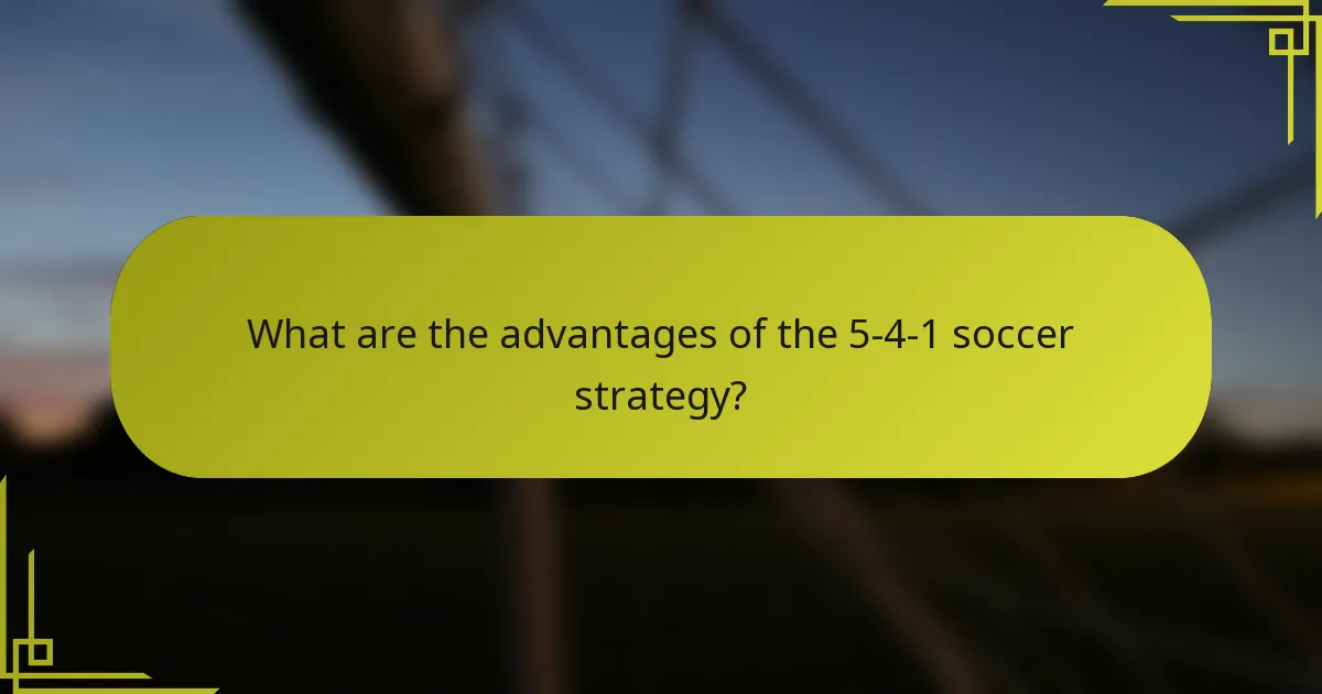 What are the advantages of the 5-4-1 soccer strategy?