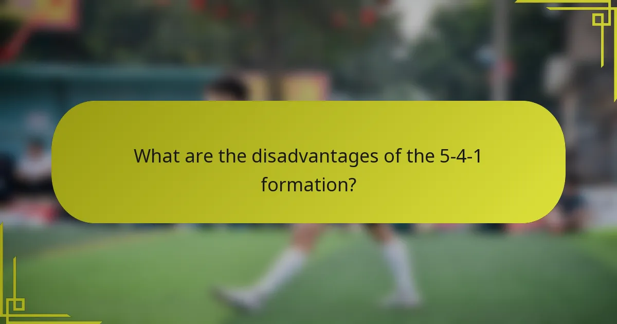What are the disadvantages of the 5-4-1 formation?