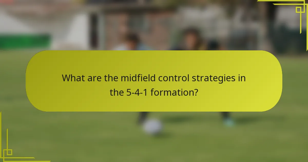 What are the midfield control strategies in the 5-4-1 formation?