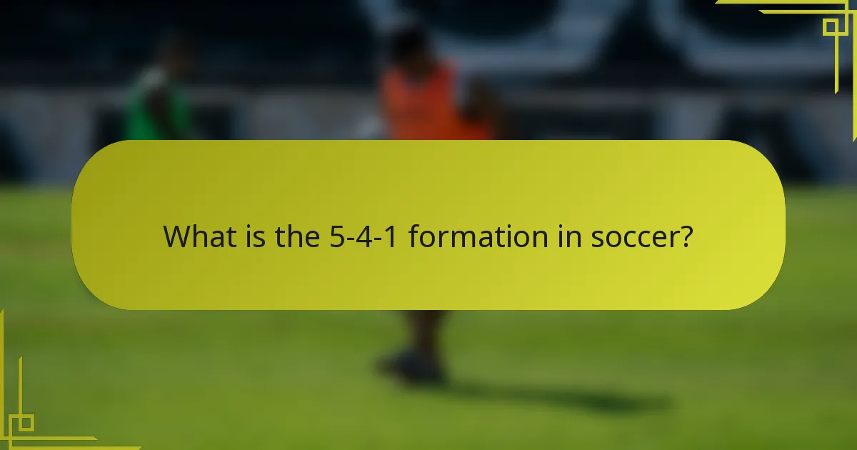 What is the 5-4-1 formation in soccer?