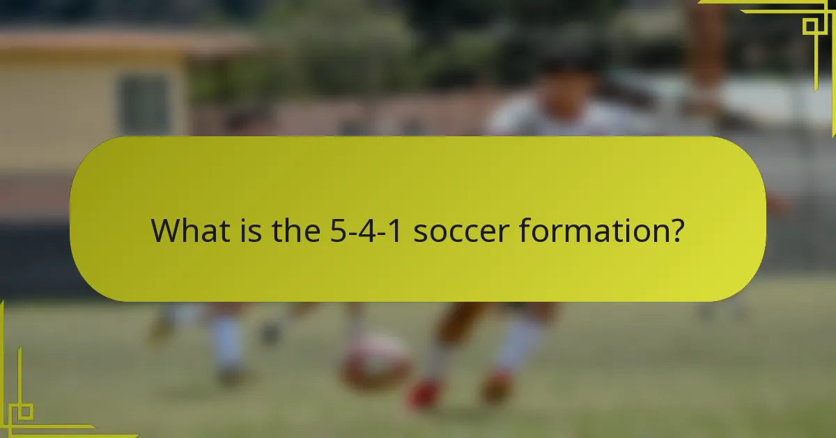 What is the 5-4-1 soccer formation?