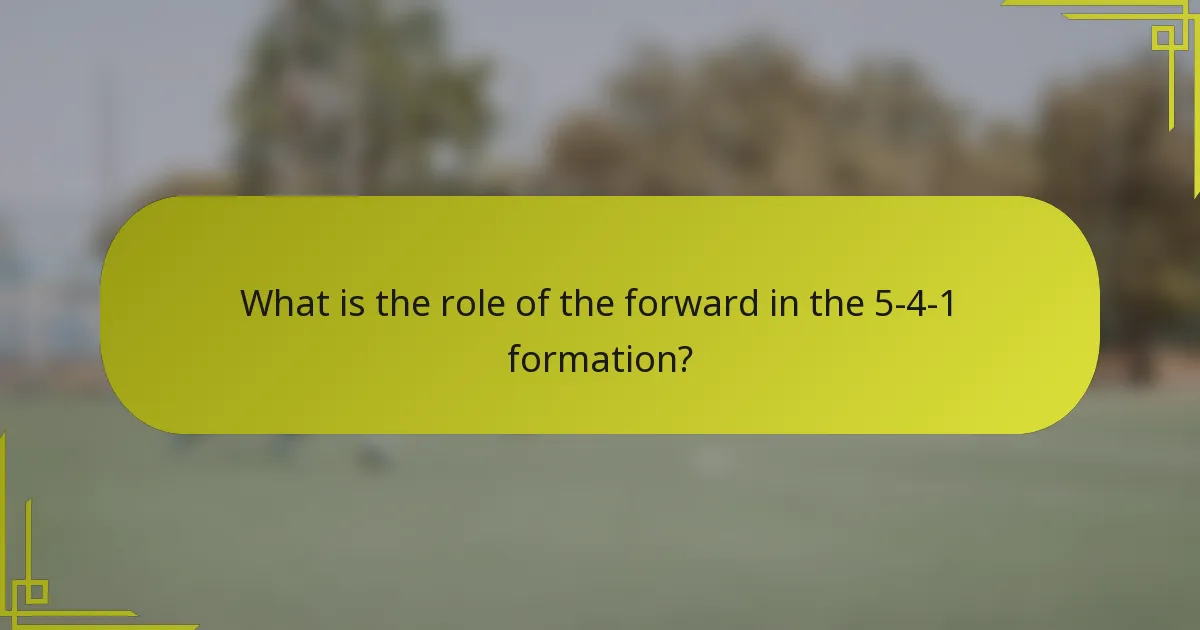 What is the role of the forward in the 5-4-1 formation?